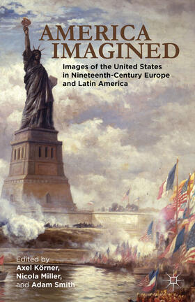 Körner / Miller / Smith |  America Imagined | eBook | Sack Fachmedien
