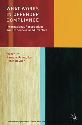Ugwudike / Raynor | What Works in Offender Compliance | E-Book | sack.de