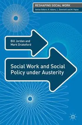 Jordan / Drakeford |  Social Work and Social Policy under Austerity | eBook | Sack Fachmedien
