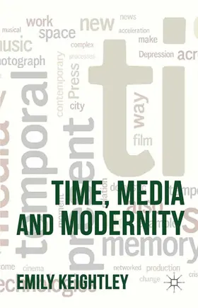 Keightley |  Time, Media and Modernity | eBook | Sack Fachmedien