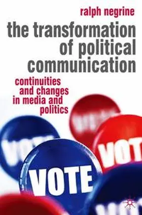 Negrine |  The Transformation of Political Communication | eBook | Sack Fachmedien