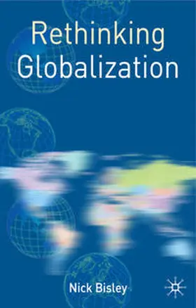 Bisley |  Rethinking Globalization | eBook | Sack Fachmedien