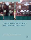 Pellandini-Simánya / Loparo |  Consumption Norms and Everyday Ethics | Buch |  Sack Fachmedien