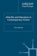 Bennett |  Afterlife and Narrative in Contemporary Fiction | eBook | Sack Fachmedien