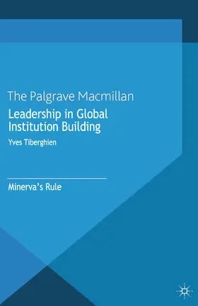 Tiberghien | Leadership in Global Institution Building | E-Book | www.sack.de