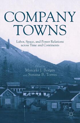 Borges / Torres | Company Towns | Buch | 978-1-137-02466-4 | sack.de