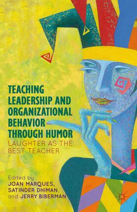 Marques / Dhiman / Biberman | Teaching Leadership and Organizational Behavior Through Humor | Buch | 978-1-137-02488-6 | sack.de