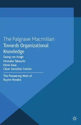 Kase / Takeuchi / González Cantón |  Towards Organizational Knowledge | eBook | Sack Fachmedien