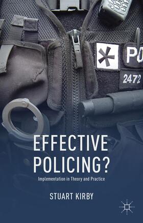 Kirby | Effective Policing? | Buch | 978-1-137-02678-1 | sack.de