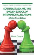 Quayle |  Southeast Asia and the English School of International Relations | Buch |  Sack Fachmedien