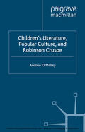 O'Malley |  Children's Literature, Popular Culture, and Robinson Crusoe | eBook | Sack Fachmedien