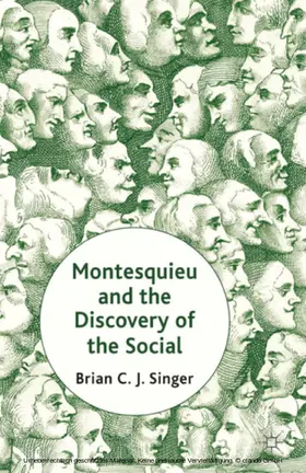 Singer |  Montesquieu and the Discovery of the Social | eBook | Sack Fachmedien