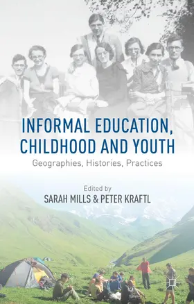 Mills / Kraftl |  Informal Education, Childhood and Youth | Buch |  Sack Fachmedien