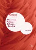 Harman |  The Sexual Politics of Ballroom Dancing | Buch |  Sack Fachmedien
