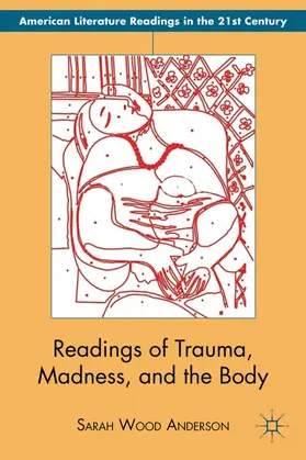 Anderson |  Readings of Trauma, Madness, and the Body | Buch |  Sack Fachmedien