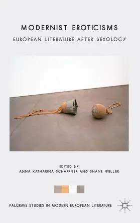 Schaffner / Weller |  Modernist Eroticisms | Buch |  Sack Fachmedien