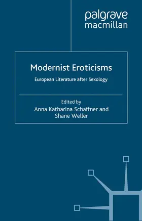 Schaffner / Weller |  Modernist Eroticisms | eBook | Sack Fachmedien