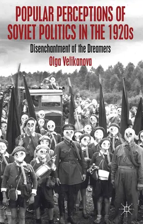 Velikanova | Popular Perceptions of Soviet Politics in the 1920s | Buch | 978-1-137-03074-0 | www.sack.de