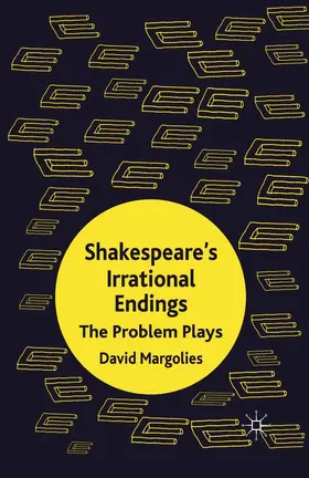 Margolies |  Shakespeare's Irrational Endings | eBook | Sack Fachmedien
