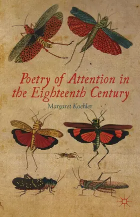 Koehler |  Poetry of Attention in the Eighteenth Century | Buch |  Sack Fachmedien