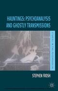 Frosh |  Hauntings: Psychoanalysis and Ghostly Transmissions | eBook | Sack Fachmedien