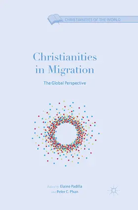 Phan / Padilla |  Christianities in Migration | eBook | Sack Fachmedien