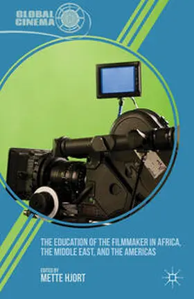 Hjort |  The Education of the Filmmaker in Africa, the Middle East, and the Americas | Buch |  Sack Fachmedien