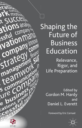 Hardy / Everett |  Shaping the Future of Business Education | Buch |  Sack Fachmedien