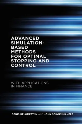 Belomestny / Schoenmakers | Advanced Simulation-Based Methods for Optimal Stopping and Control | E-Book | sack.de