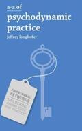 Longhofer |  A-Z of Psychodynamic Practice | Buch |  Sack Fachmedien