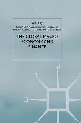 Allen / Aoki / Stiglitz | The Global Macro Economy and Finance | Buch | 978-1-137-03424-3 | sack.de