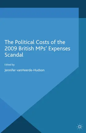 VanHeerde-Hudson | The Political Costs of the 2009 British MPs’ Expenses Scandal | E-Book | www.sack.de