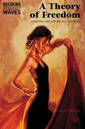 Welch |  A Theory of Freedom | Buch |  Sack Fachmedien
