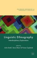Copland / Shaw / Snell |  Linguistic Ethnography | Buch |  Sack Fachmedien