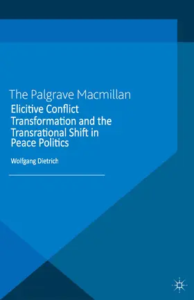 Dietrich |  Elicitive Conflict Transformation and the Transrational Shift in Peace Politics | eBook | Sack Fachmedien