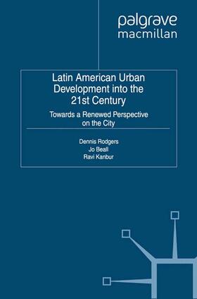 Rodgers / Beall / Kanbur | Latin American Urban Development into the Twenty First Century | E-Book | sack.de