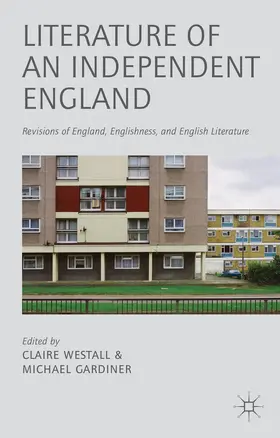 Westall / Gardiner |  Literature of an Independent England | Buch |  Sack Fachmedien