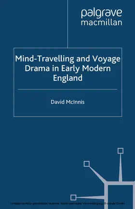 McInnis | Mind-Travelling and Voyage Drama in Early Modern England | E-Book | www.sack.de