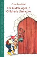 Bradford |  The Middle Ages in Children's Literature | Buch |  Sack Fachmedien