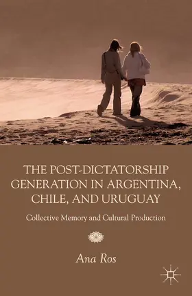 Ros | The Post-Dictatorship Generation in Argentina, Chile, and Uruguay | E-Book | www.sack.de