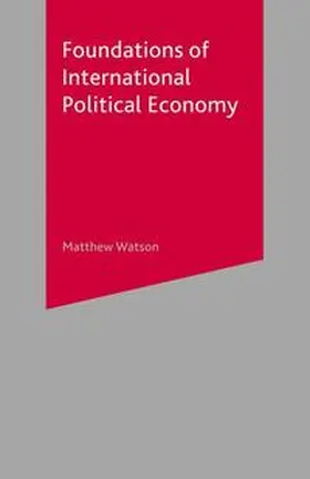 Watson |  Foundations of International Political Economy | eBook | Sack Fachmedien