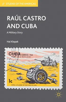 Klepak |  Raúl Castro and Cuba | eBook | Sack Fachmedien