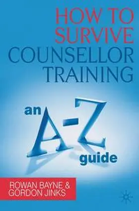Bayne / Jinks |  How to Survive Counsellor Training | eBook | Sack Fachmedien