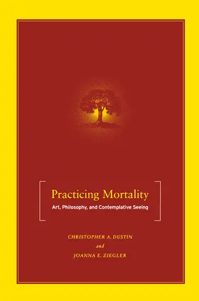 Dustin / Ziegler |  Practicing Mortality | eBook | Sack Fachmedien