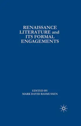 Rasmussen |  Renaissance Literature and its Formal Engagements | eBook | Sack Fachmedien
