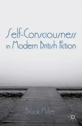 Miller |  Self-Consciousness in Modern British Fiction | eBook | Sack Fachmedien