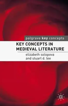 Solopova / Lee |  Key Concepts in Medieval Literature | eBook | Sack Fachmedien