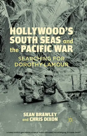 Brawley / Dixon | Hollywood’s South Seas and the Pacific War | E-Book | www.sack.de