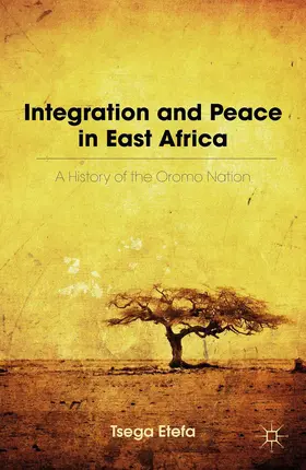 Etefa |  Integration and Peace in East Africa | eBook | Sack Fachmedien