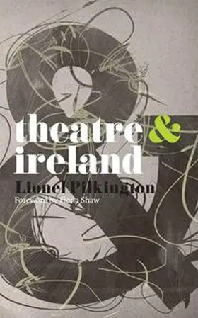 Shaw / Pilkington |  Theatre and Ireland | eBook | Sack Fachmedien